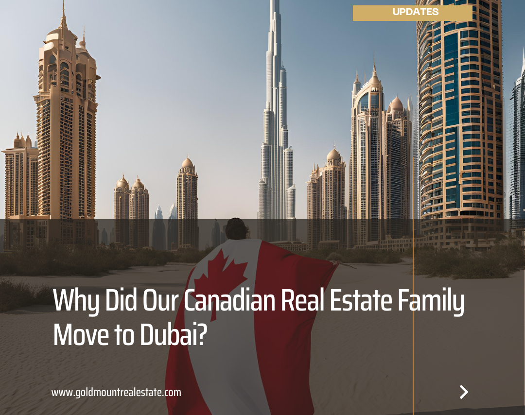 Why Did Our Canadian Real Estate Family Move to Dubai